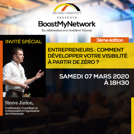 BoostMyNetwork #3 : Entrepreneurs : Comment développer votre visibilité en partant de zéro ?
