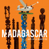 Madagascar - Arts de la Grande Ile