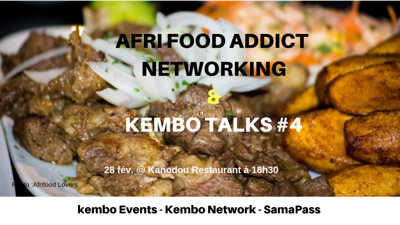 Afri Food Addict Network & Kembo Talks #4